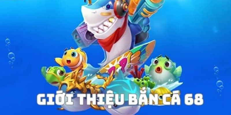 Game bắn cá 68 đổi thưởng tại 789BET.