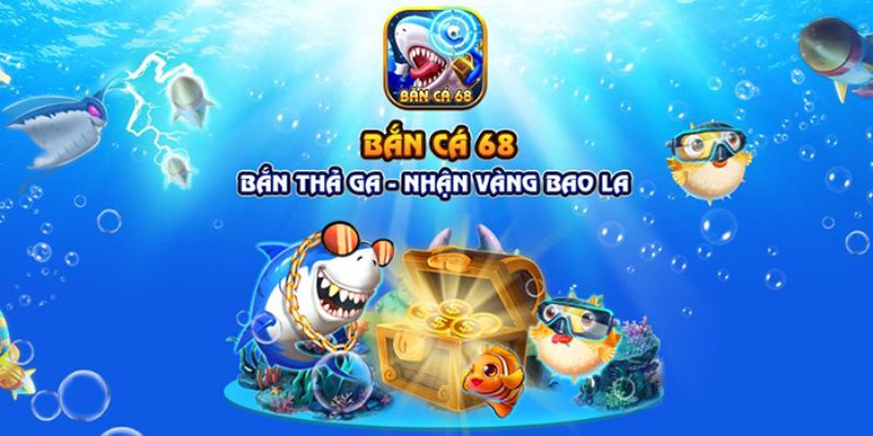 Các tựa game bắn cá 68 hấp dẫn nhất.